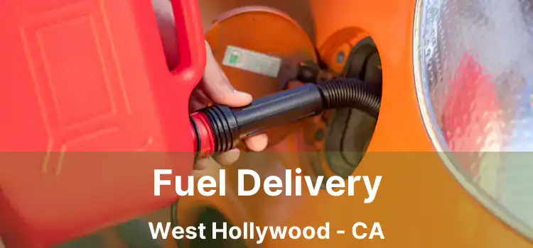 Fuel Delivery West Hollywood - CA