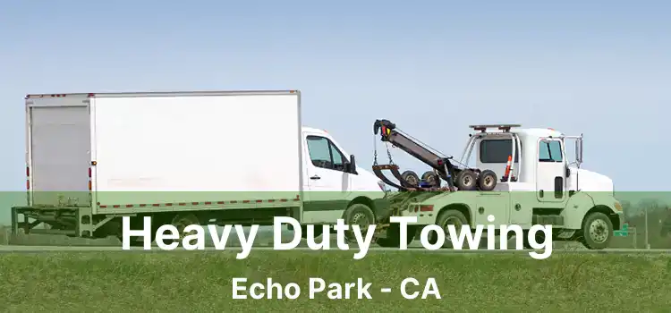 Heavy Duty Towing Echo Park - CA