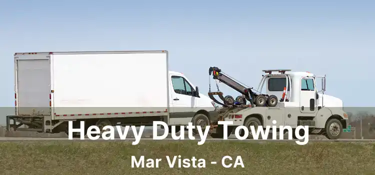 Heavy Duty Towing Mar Vista - CA