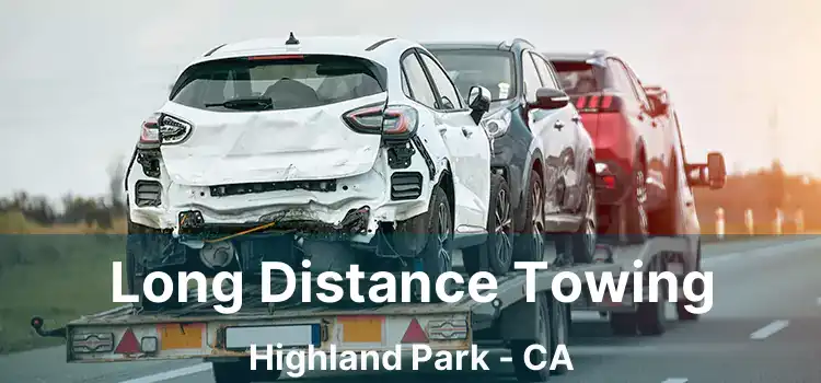 Long Distance Towing Highland Park - CA