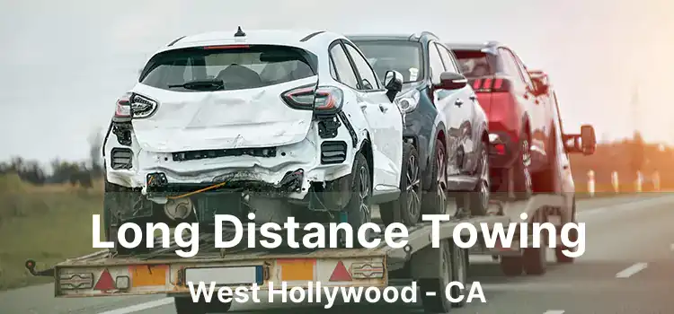 Long Distance Towing West Hollywood - CA