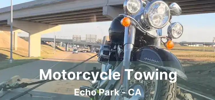 Motorcycle Towing Echo Park - CA
