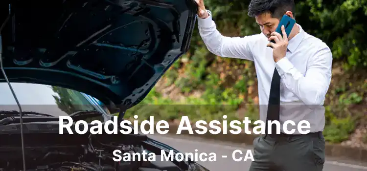 Roadside Assistance Santa Monica - CA