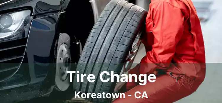 Tire Change Koreatown - CA