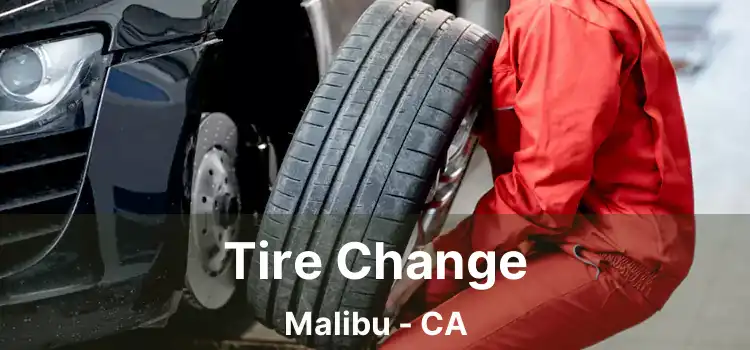 Tire Change Malibu - CA