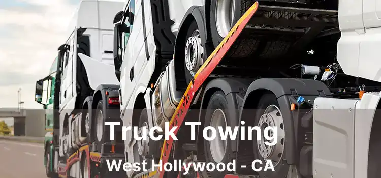 Truck Towing West Hollywood - CA