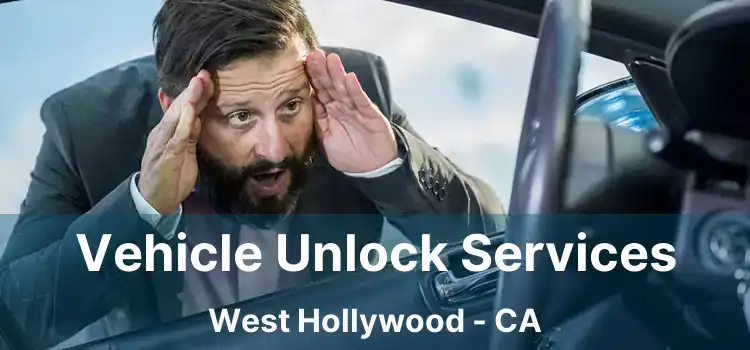 Vehicle Unlock Services West Hollywood - CA