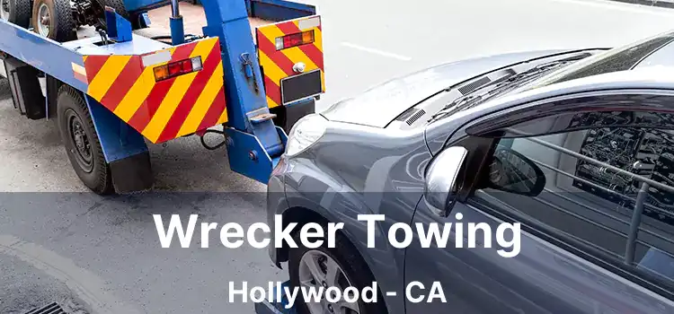 Wrecker Towing Hollywood - CA