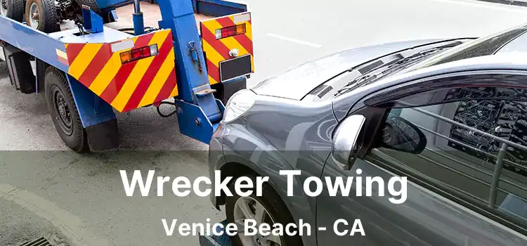 Wrecker Towing Venice Beach - CA
