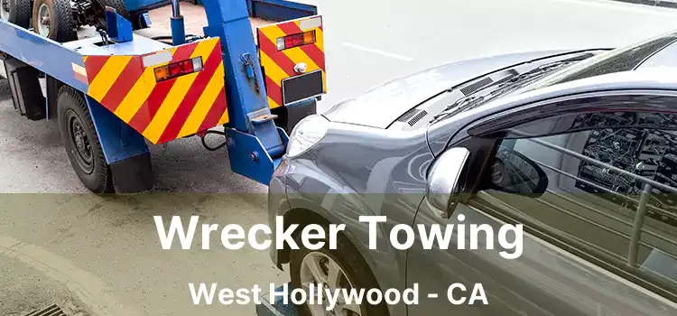 Wrecker Towing West Hollywood - CA